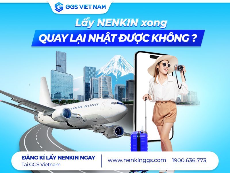 lấy nenkin xong có quay lại nhật được không