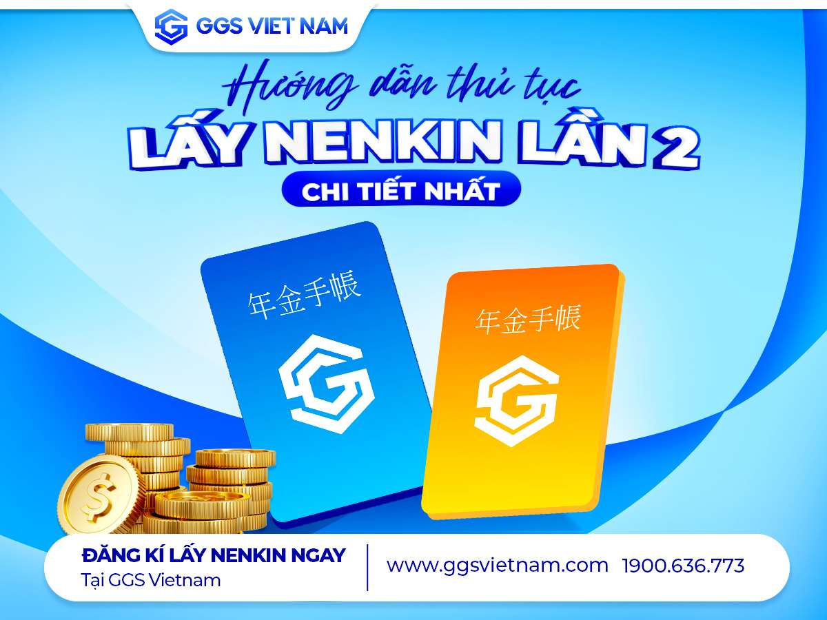 Hướng dẫn thủ tục lấy Nenkin lần 2 chi tiết nhất