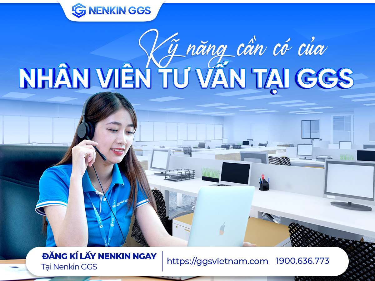 Kỹ năng cần có của nhân viên tư vấn tại GGS