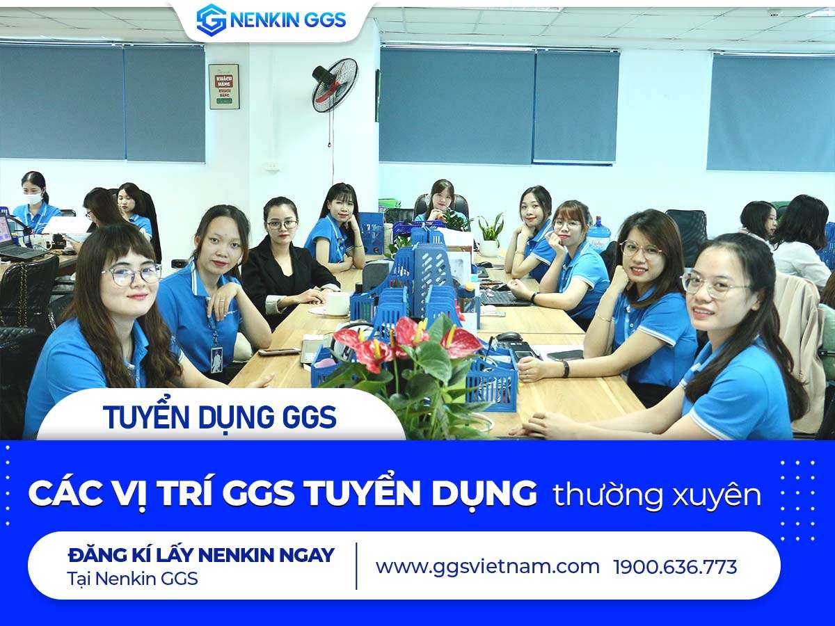 [TUYỂN DỤNG GGS] Các vị trí GGS tuyển dụng thường xuyên